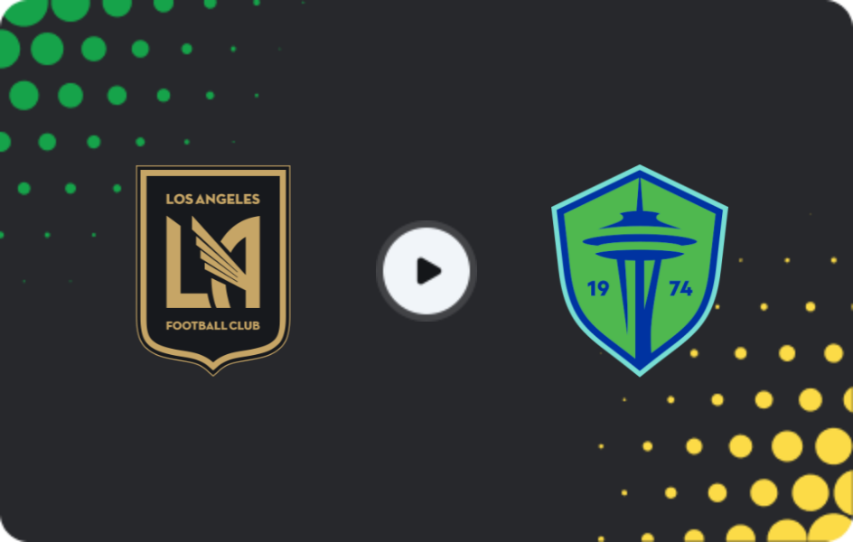 Where to watch Los Angeles FC — Seattle Sounders, MLS, 25.05.2026