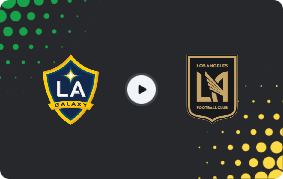 Where to watch Los Angeles Galaxy — Los Angeles FC, MLS, 18.07.2026