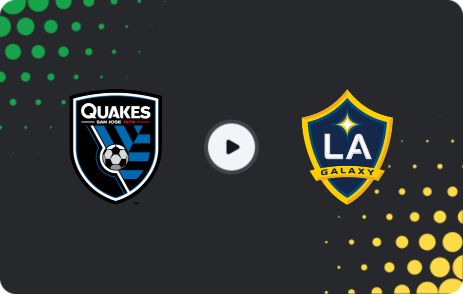 Where to watch San Jose Earthquakes — Los Angeles Galaxy, MLS, 26.07.2026