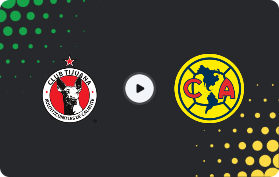 Where to watch Tijuana — Club America, Liga MX, 10.01.2026