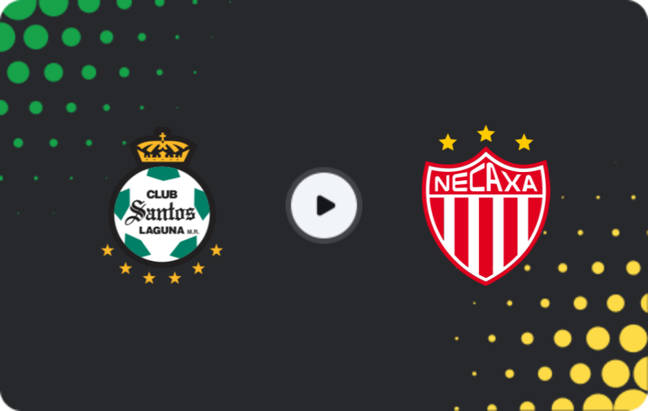 Where to watch Santos Laguna — Necaxa, Liga MX, 11.01.2026