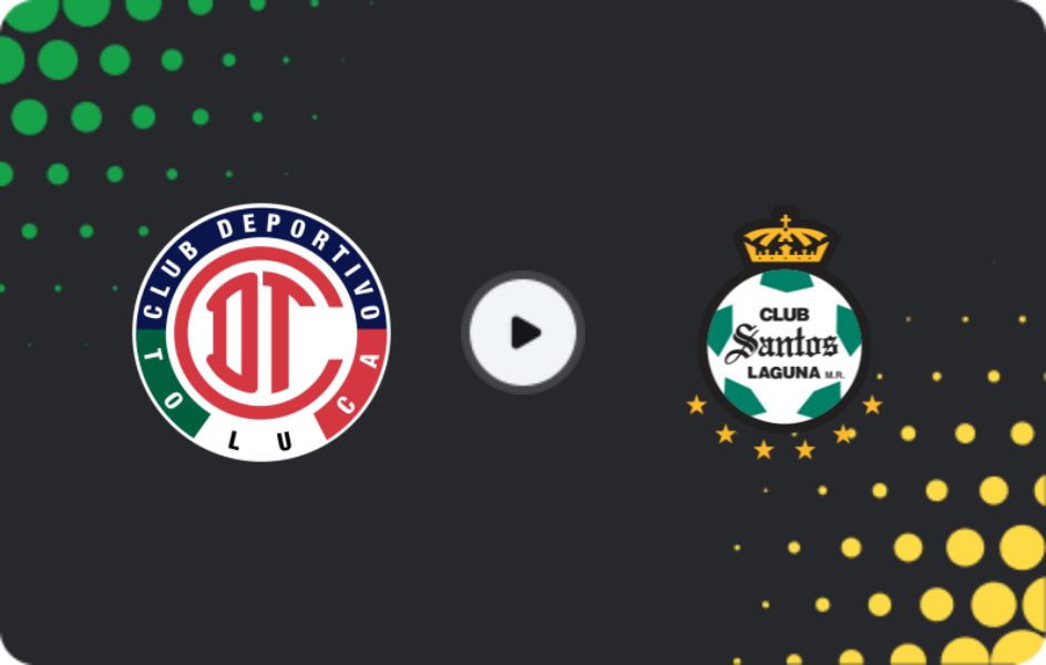 Where to watch Toluca — Santos Laguna, Liga MX, 15.01.2026