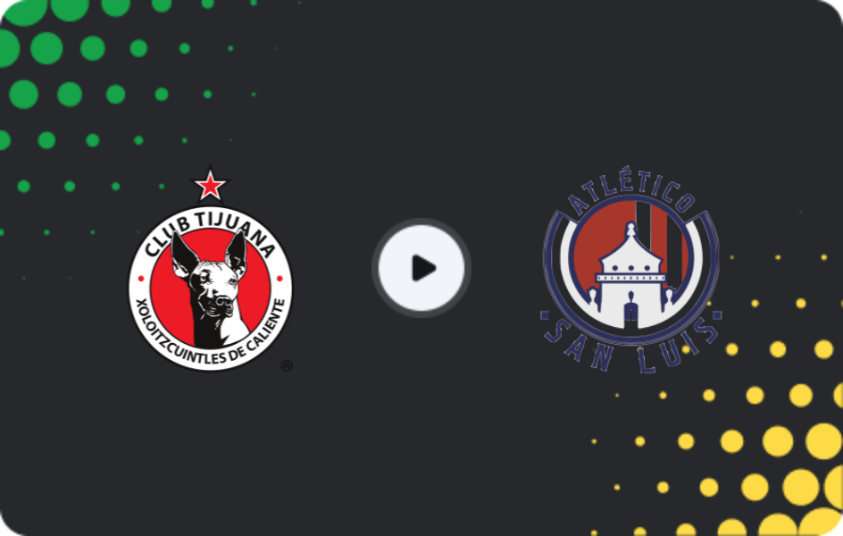 Where to watch Tijuana — Atletico San Luis, Liga MX, 18.01.2026