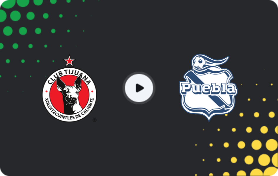 Where to watch Tijuana — Puebla, Liga MX, 07.02.2026