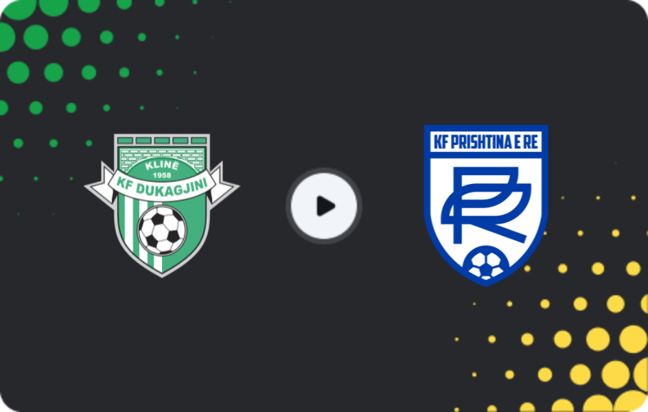 Where to watch Dukagjini — Prishtina e Re, Cup, 10.02.2026