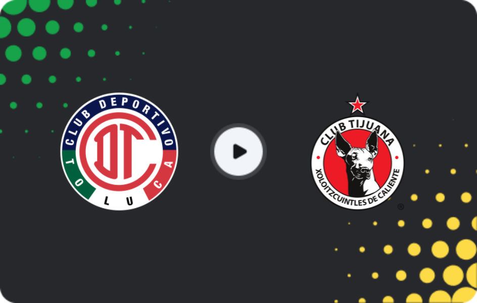 Where to watch Toluca — Tijuana, Liga MX, 14.02.2026