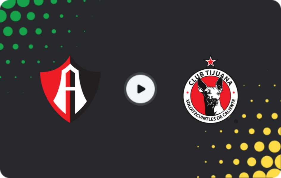 Where to watch Atlas — Tijuana, Liga MX, 05.03.2026