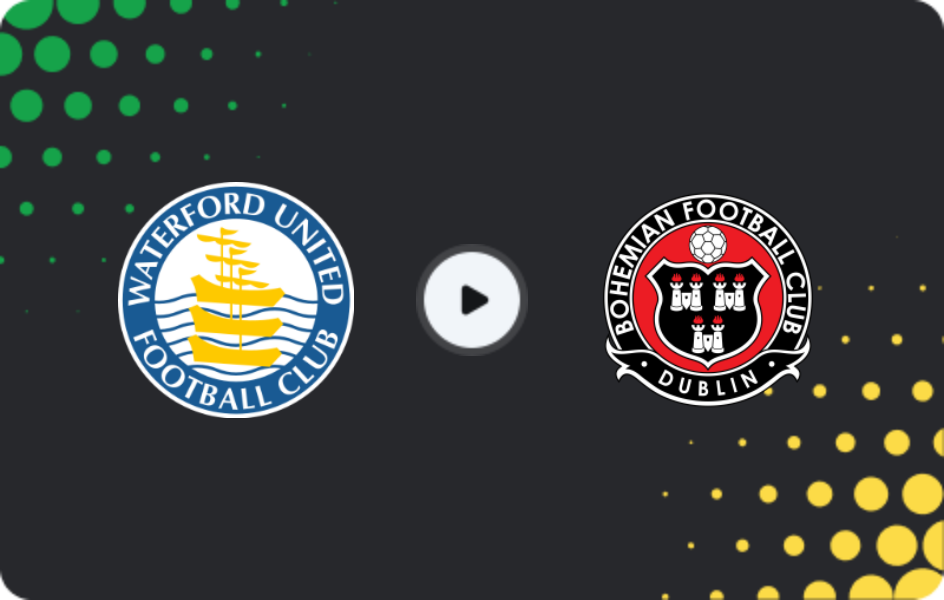 Where to watch Waterford — Bohemian, Premier Division, 06.03.2026