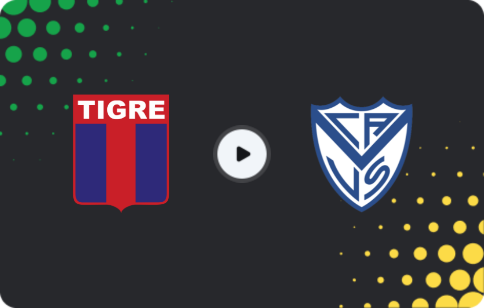 Where to watch Tigre — Velez Sarsfield, Liga Profesional, 10.03.2026