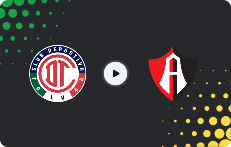 Where to watch Toluca — Atlas, Liga MX, 15.03.2026