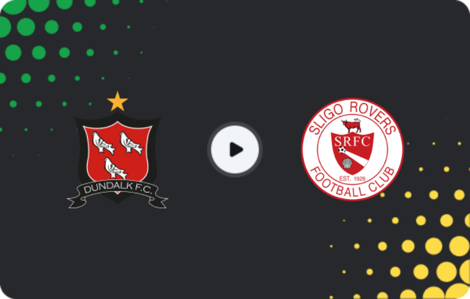 Where to watch Dundalk — Sligo Rovers, Premier Division, 16.03.2026