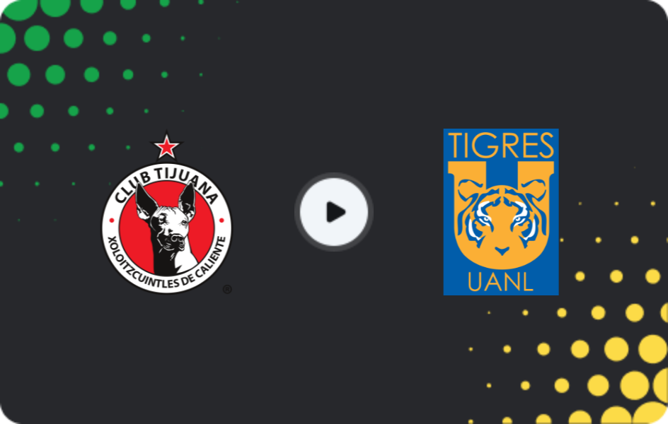 Where to watch Tijuana — Tigres UANL, Liga MX, 04.04.2026