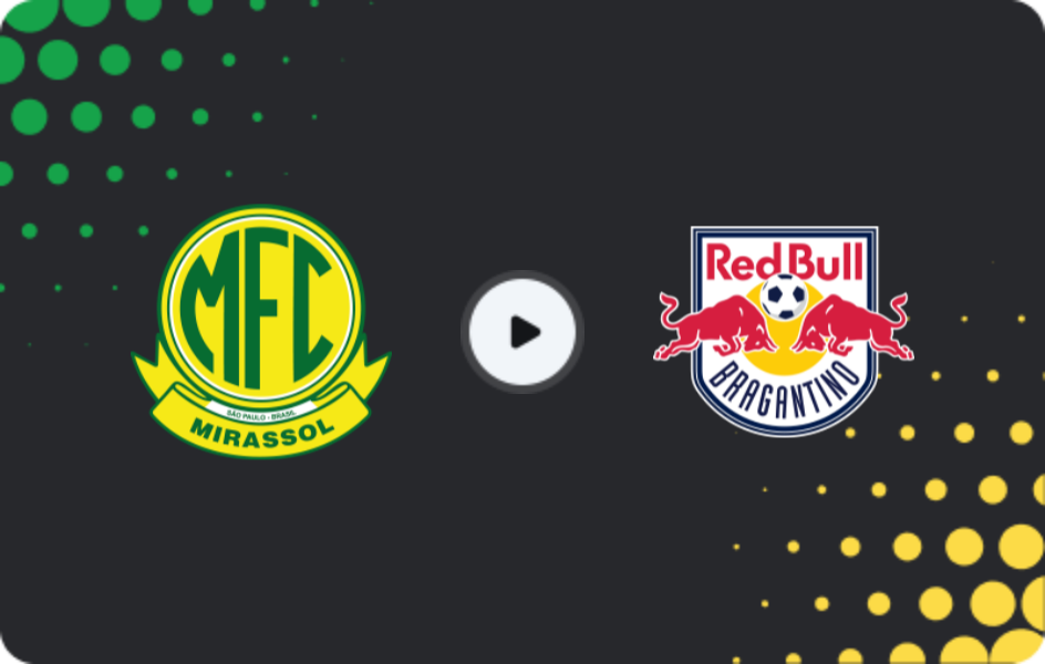 Where to watch Mirassol — RB Bragantino, Serie A, 05.04.2026