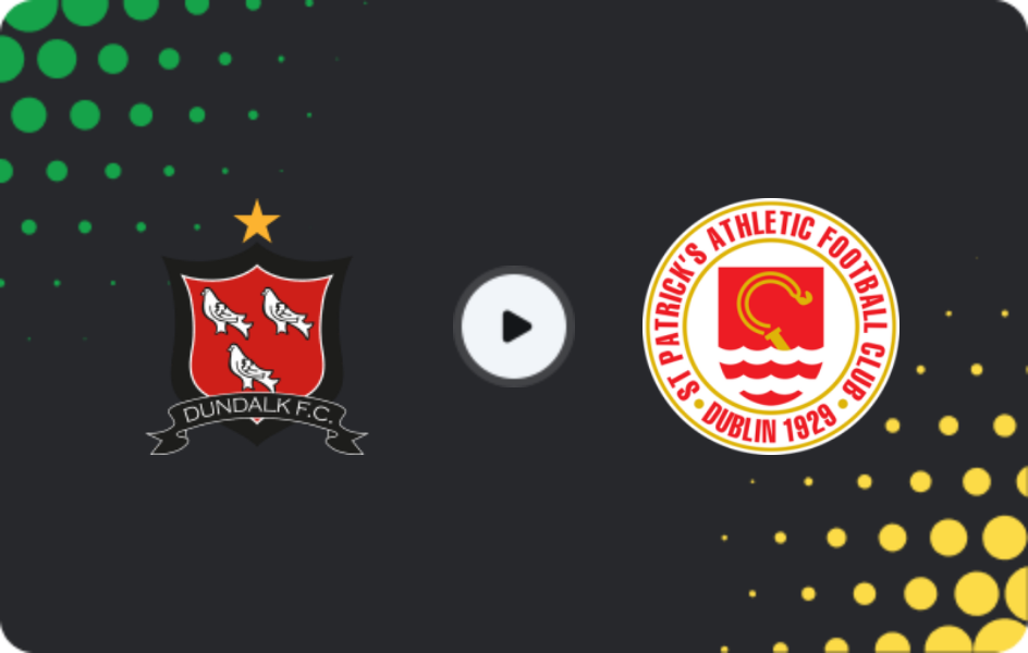 Where to watch Dundalk — St Patrick's Athletic, Premier Division, 06.04.2026