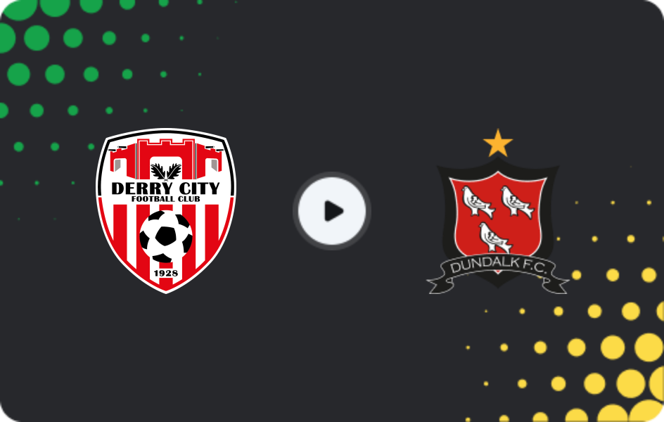 Where to watch Derry City — Dundalk, Premier Division, 10.04.2026