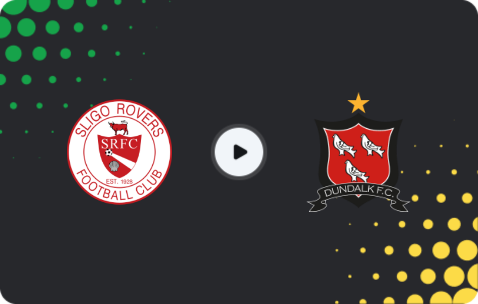 Where to watch Sligo Rovers — Dundalk, Premier Division, 25.04.2026