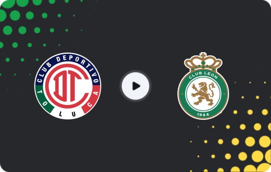 Where to watch Toluca — Leon, Liga MX, 26.04.2026