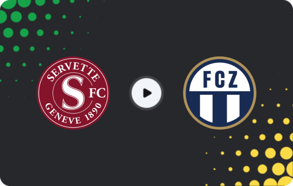 Where to watch Servette — Zurich, Super League, 07.03.2026