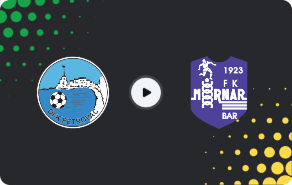 Where to watch Petrovac — Mornar, First League, 21.03.2026