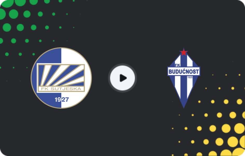 Where to watch Sutjeska — Buducnost Podgorica, First League, 11.04.2026