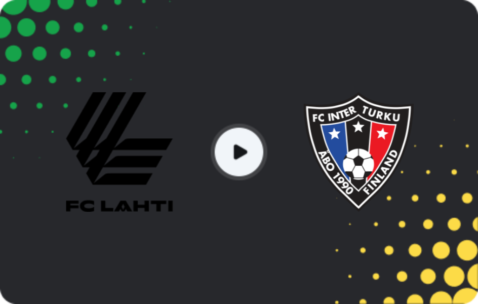 Where to watch Lahti — Inter Turku, Veikkausliiga, 18.04.2026