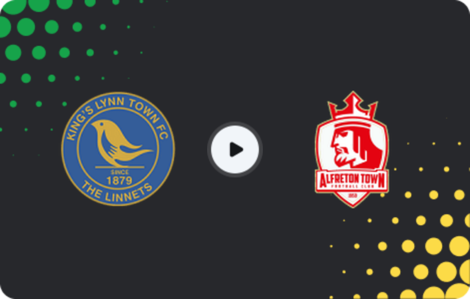 Where to watch King's Lynn Town — Alfreton Town, National League - North, 10.01.2026
