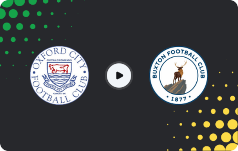 Where to watch Oxford City — Buxton, National League - North, 10.01.2026
