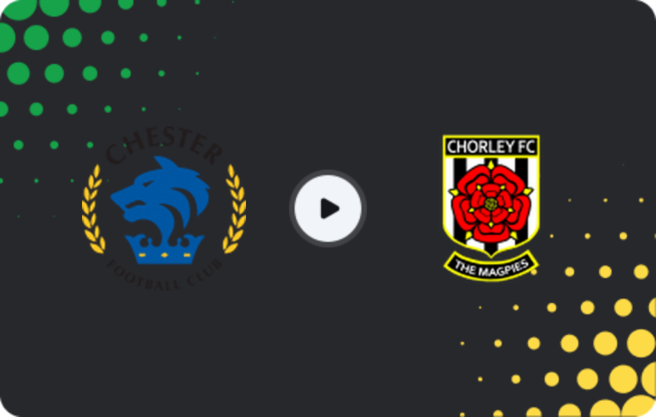 Where to watch Chester — Chorley, National League - North, 17.01.2026