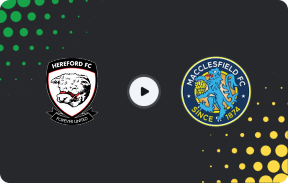Where to watch Hereford — Macclesfield, National League - North, 20.01.2026