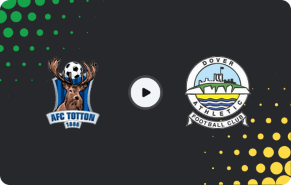 Where to watch AFC Totton — Dover, National League - South, 24.01.2026
