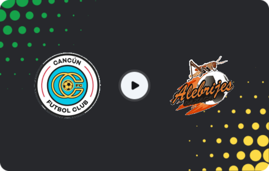 Where to watch Cancún — Alebrijes de Oaxaca, Liga de Expansión MX, 25.01.2026
