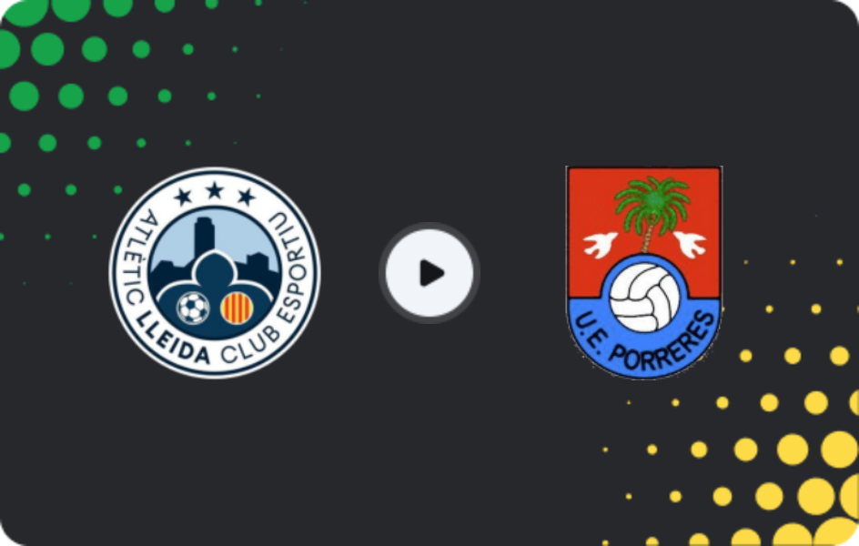 Where to watch Atlètic Lleida — Porreres, Segunda Federación - Group 3, 25.01.2026