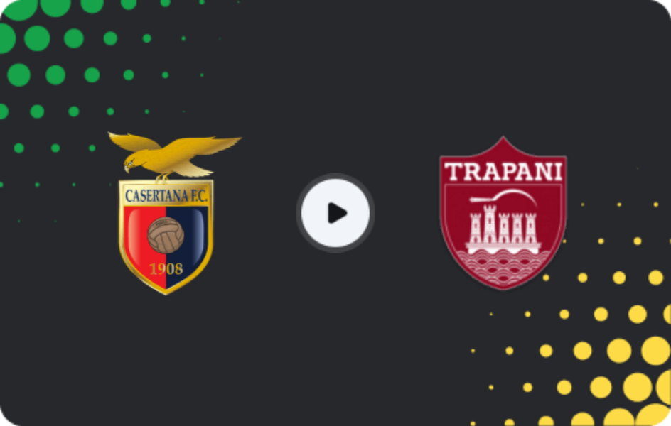 Where to watch Casertana — Trapani 1905, Serie C - Girone C, 25.01.2026