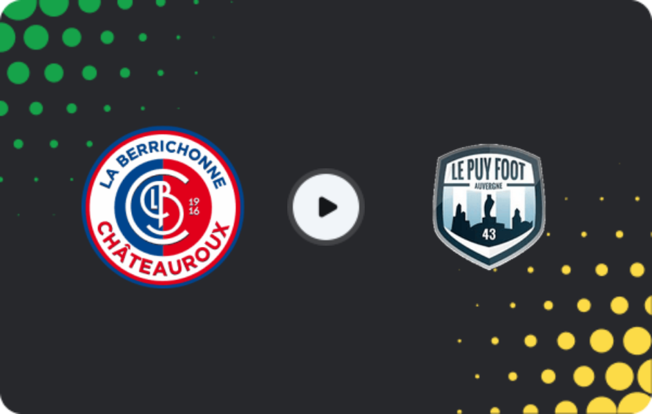 Where to watch Chateauroux — Le Puy Foot, Championnat National, 30.01.2026