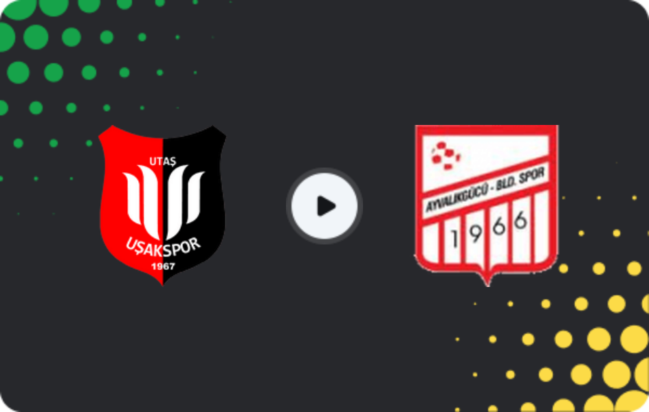 Where to watch Utaş Uşakspor — Ayvalıkgücü Belediyespor, 3. Lig - Group 4, 25.01.2026