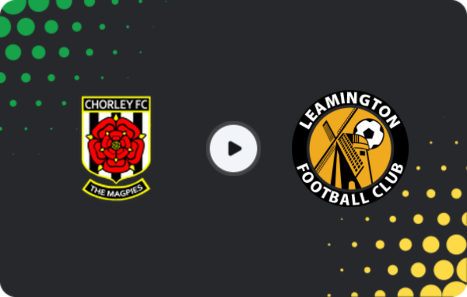 Where to watch Chorley — Leamington, National League - North, 03.02.2026