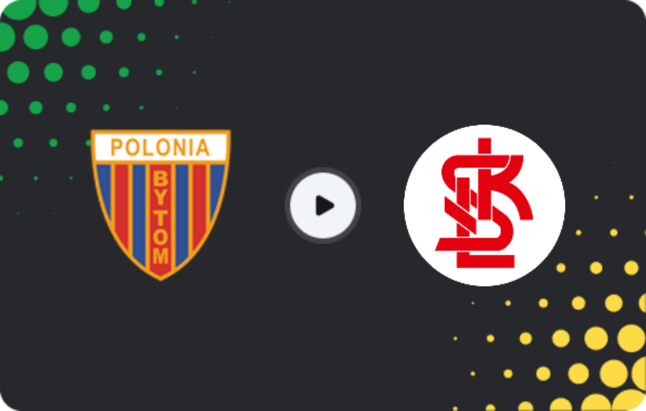 Where to watch Polonia Bytom — ŁKS Łódź, 1 Liga, 07.02.2026