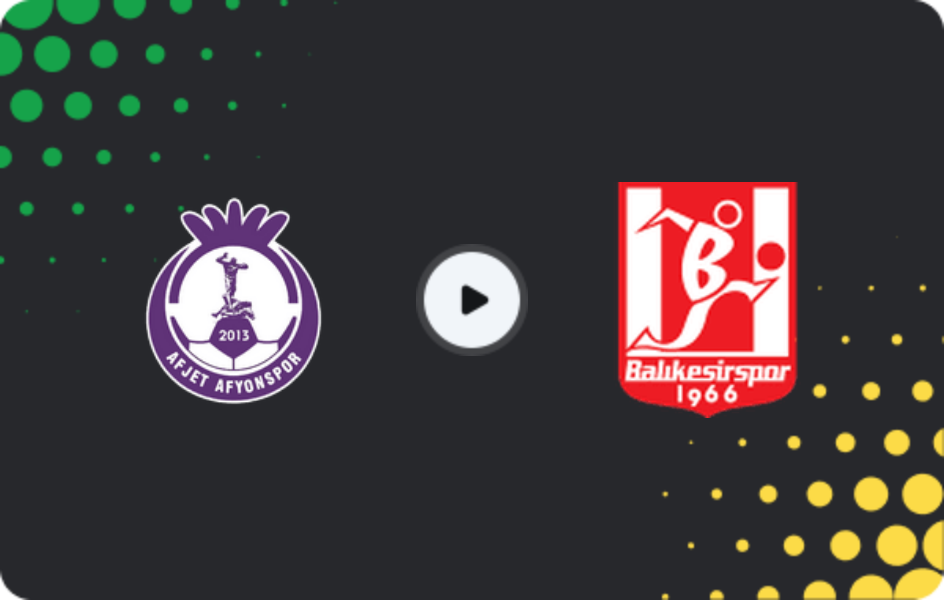 Where to watch Afjet Afyonspor — Balıkesirspor, 3. Lig - Group 4, 08.02.2026