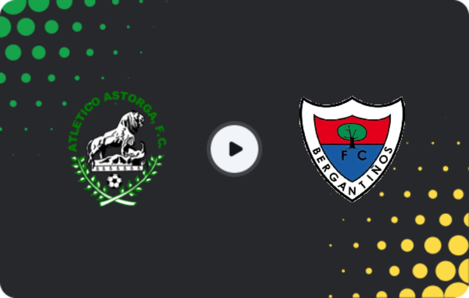 Where to watch Atlético Astorga — Bergantiños, Segunda Federación – Group 1, 08.02.2026