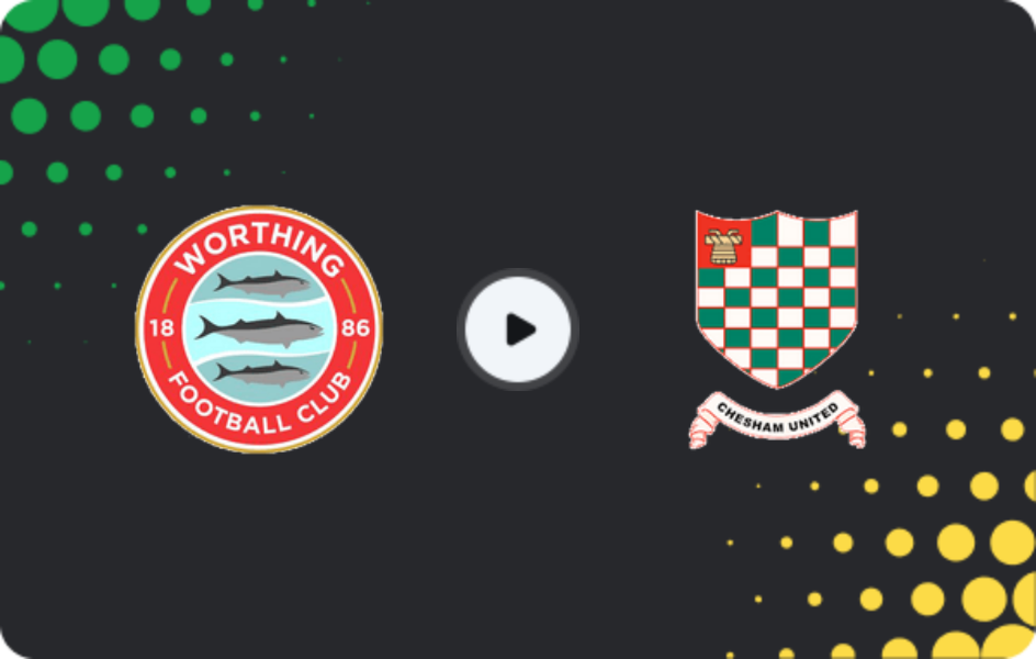 Where to watch Worthing — Chesham United, National League - South, 10.02.2026