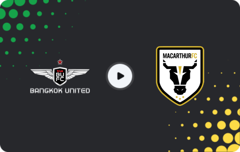 Where to watch Bangkok United — Macarthur, AFC Champions League Two, 12.02.2026