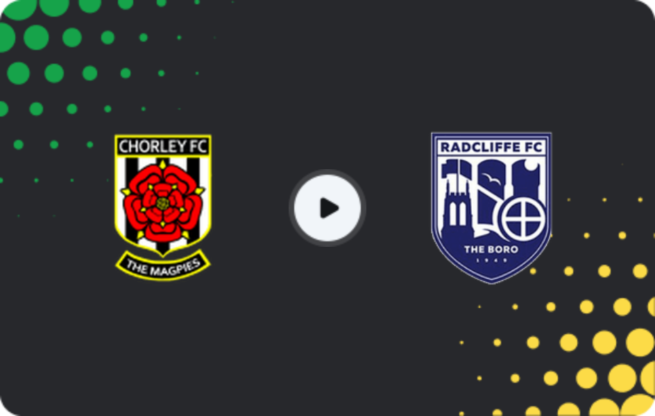 Where to watch Chorley — Radcliffe, National League - North, 14.02.2026