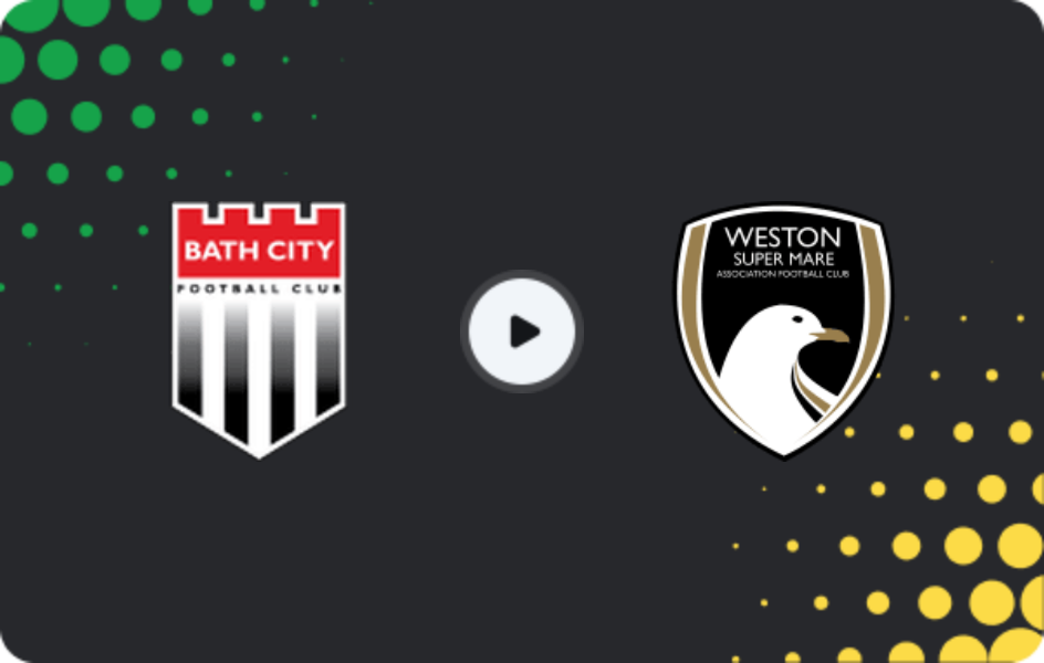 Where to watch Bath City — Weston-super-Mare, National League - South, 24.02.2026