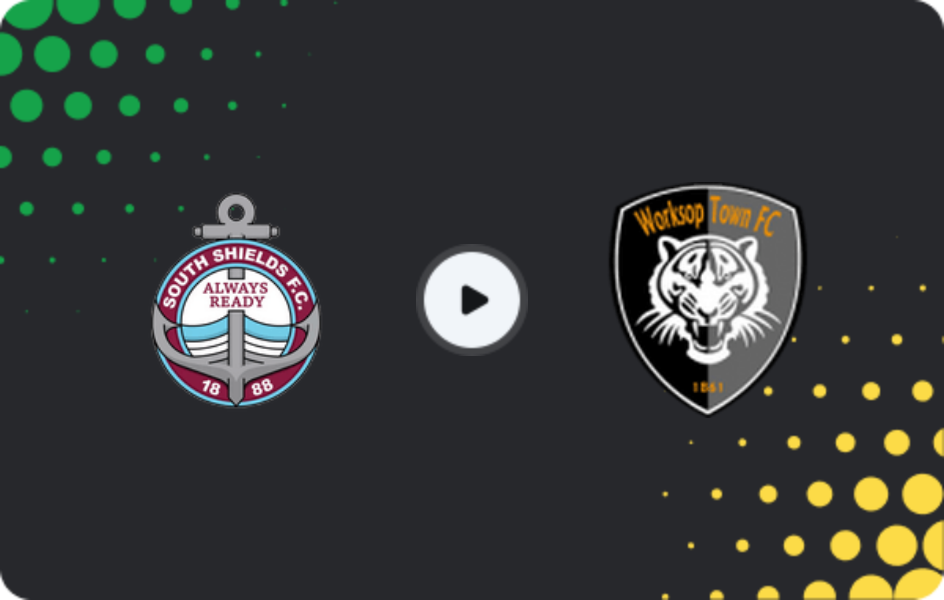 Where to watch South Shields — Worksop Town, National League - North, 24.02.2026