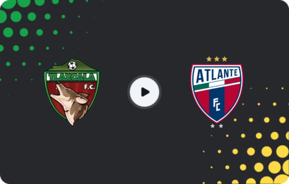 Where to watch Tlaxcala — Atlante FC, Liga de Expansión MX, 25.02.2026