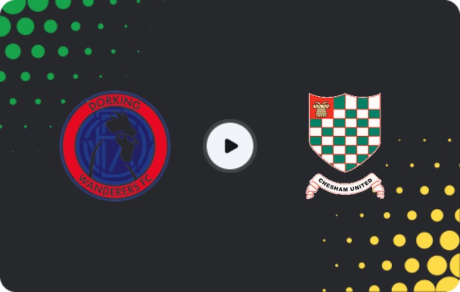 Where to watch Dorking Wanderers — Chesham United, National League - South, 28.02.2026