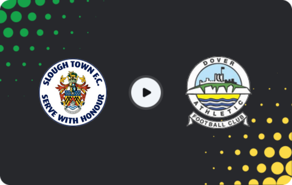Where to watch Slough Town — Dover, National League - South, 28.02.2026