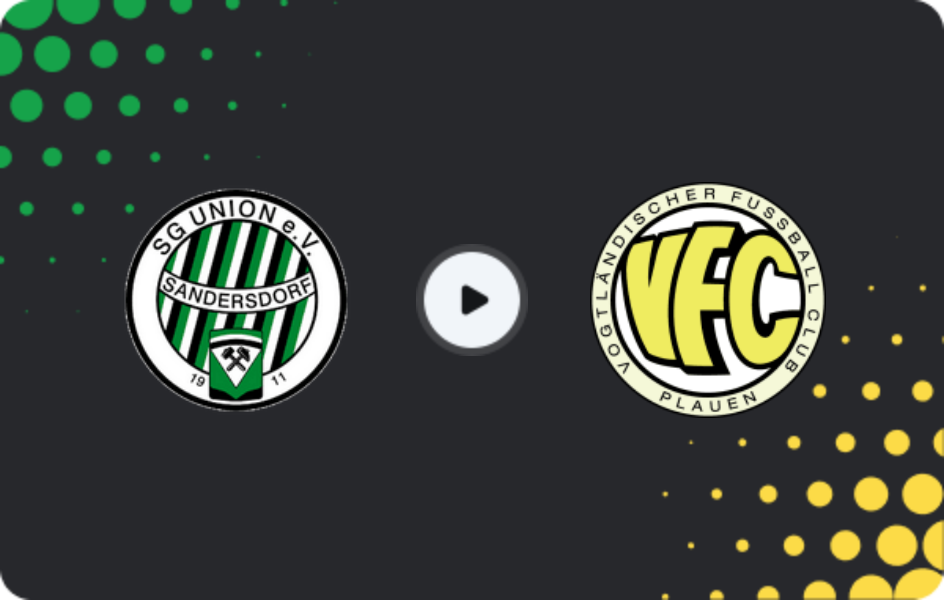 Where to watch Union Sandersdorf — Plauen, NOFV-Oberliga Süd, 01.03.2026