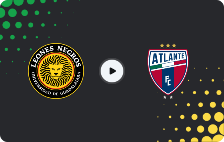 Where to watch Leones Negros UDG — Atlante FC, Liga de Expansión MX, 01.03.2026