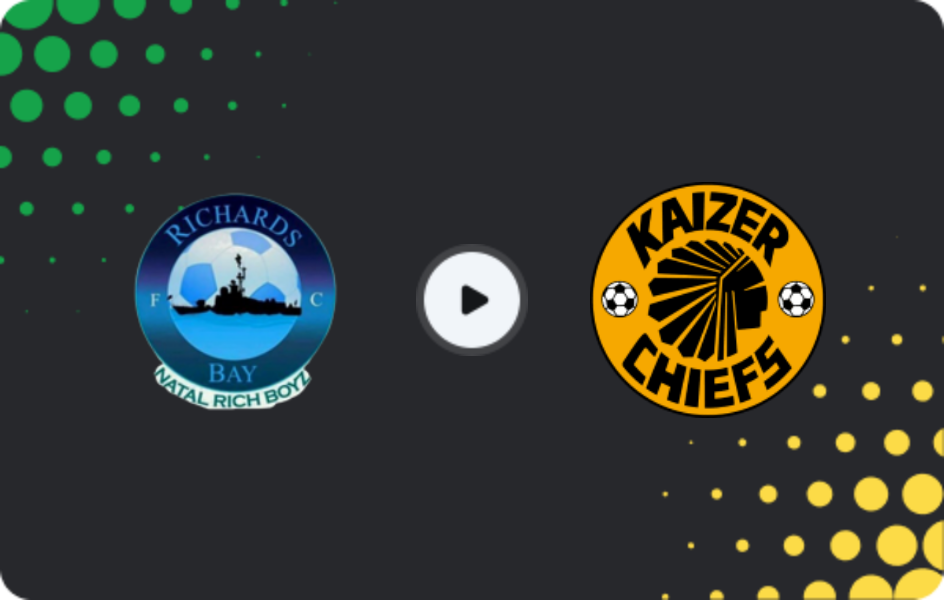 Where to watch Richards Bay — Kaizer Chiefs, Premiership, 03.03.2026
